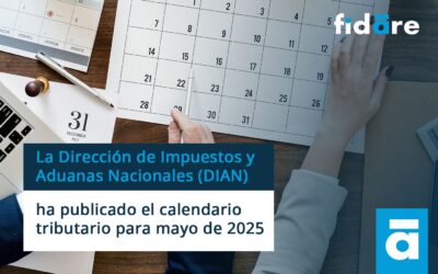 Calendario Tributario DIAN – Mayo 2025: Fechas Clave para las Empresas en Colombia